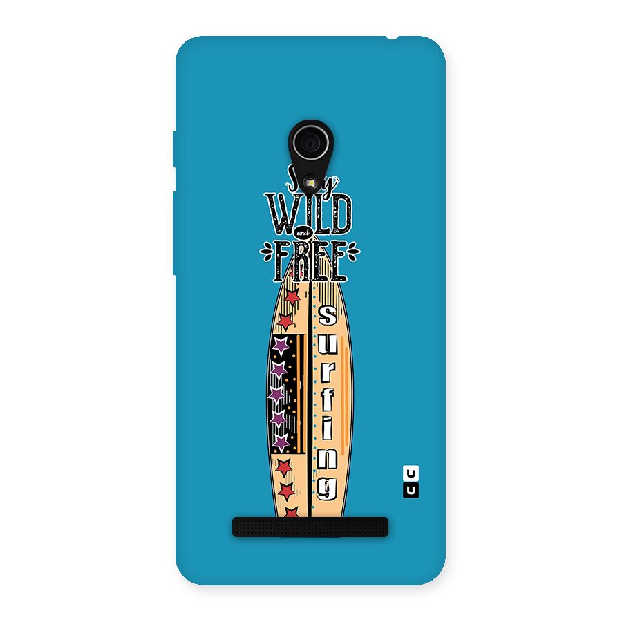 Stay Wild and Free Back Case for Zenfone 5