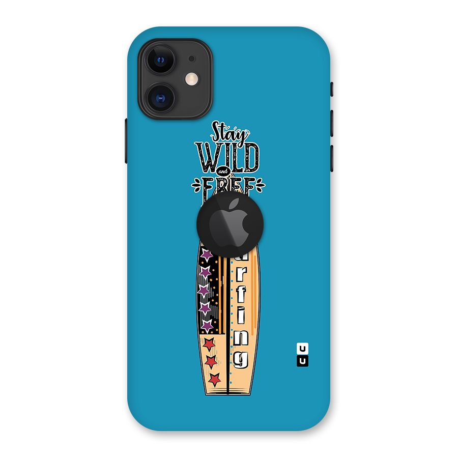 Stay Wild and Free Back Case for iPhone 11 Logo Cut