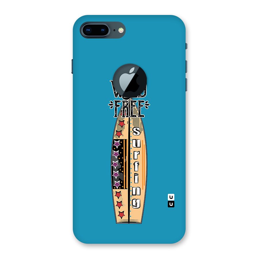 Stay Wild and Free Back Case for iPhone 7 Plus Logo Cut
