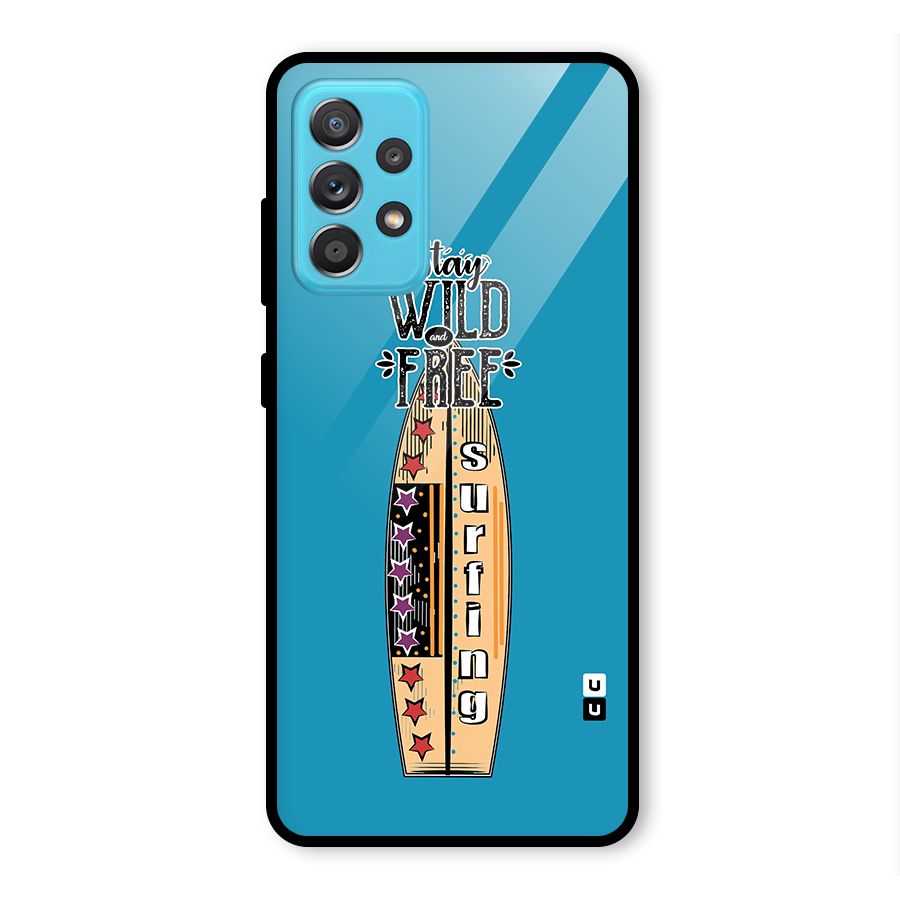 Stay Wild and Free Glass Back Case for Galaxy A52