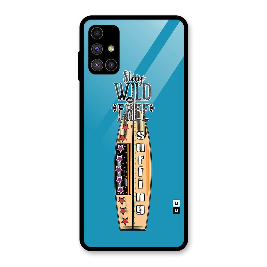 Stay Wild and Free Glass Back Case for Galaxy M51