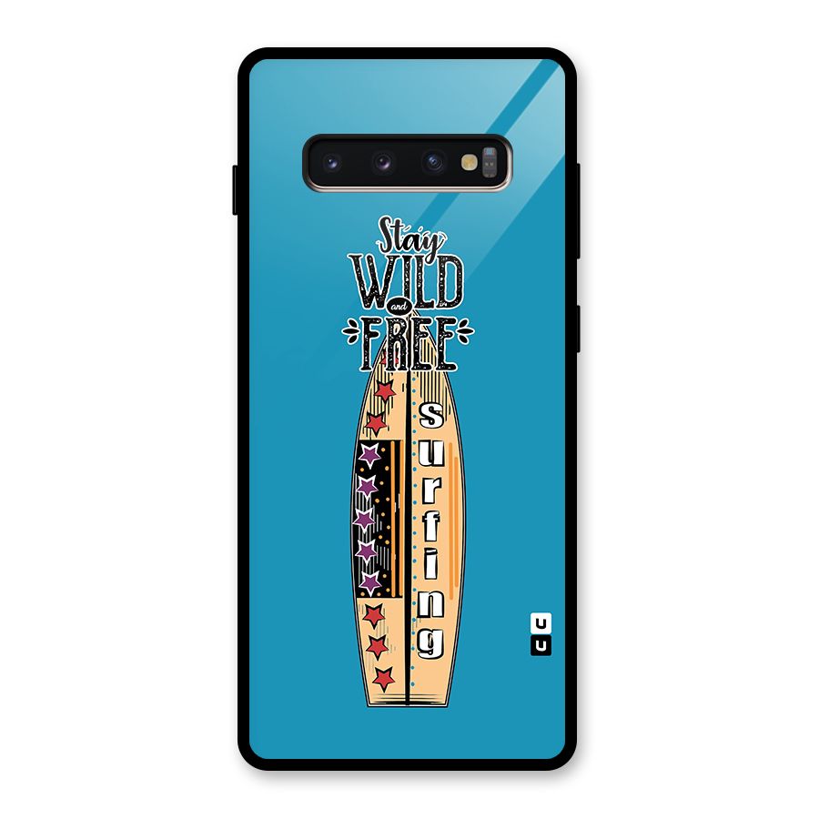 Stay Wild and Free Glass Back Case for Galaxy S10 Plus