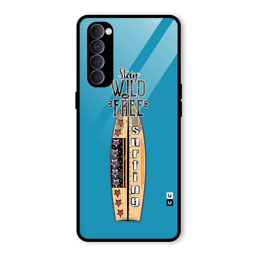 Stay Wild and Free Glass Back Case for Oppo Reno4 Pro