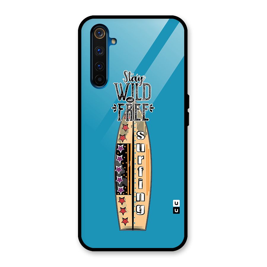 Stay Wild and Free Glass Back Case for Realme 6 Pro