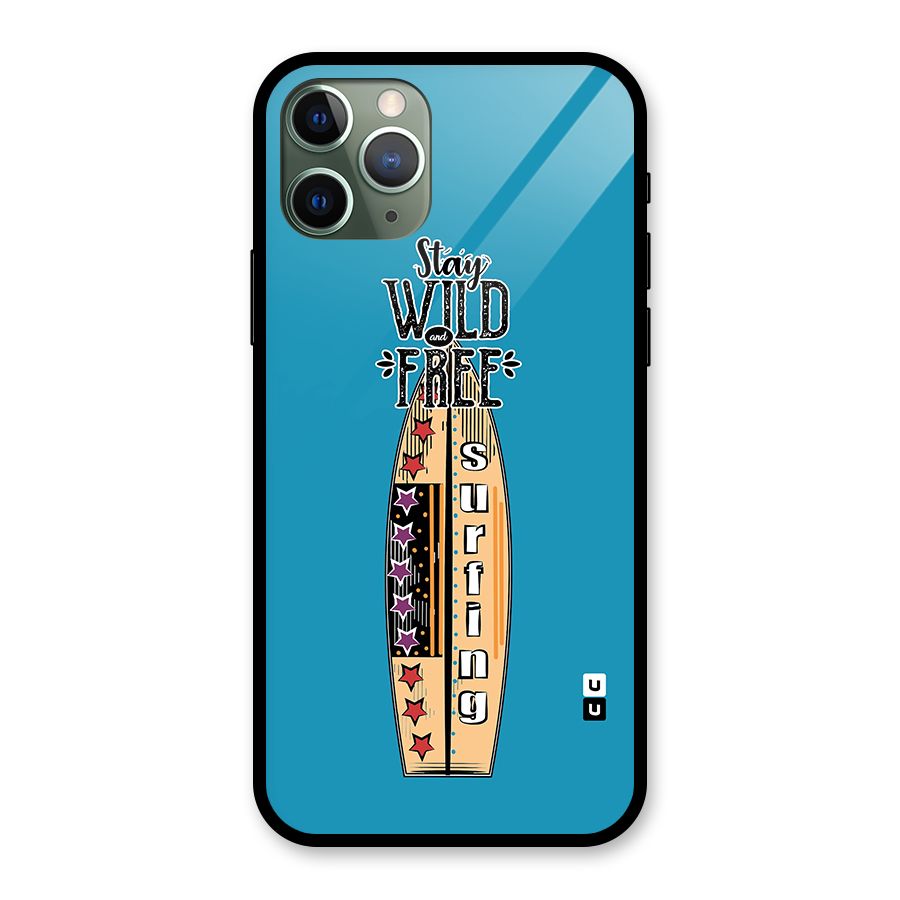 Stay Wild and Free Glass Back Case for iPhone 11 Pro