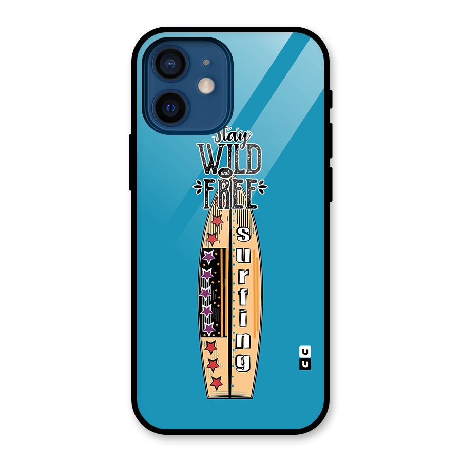 Stay Wild and Free Glass Back Case for iPhone 12 Mini