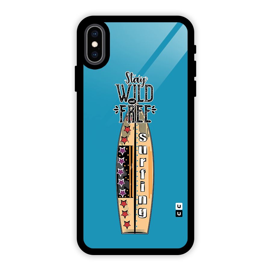 Stay Wild and Free Glass Back Case for iPhone XS Max