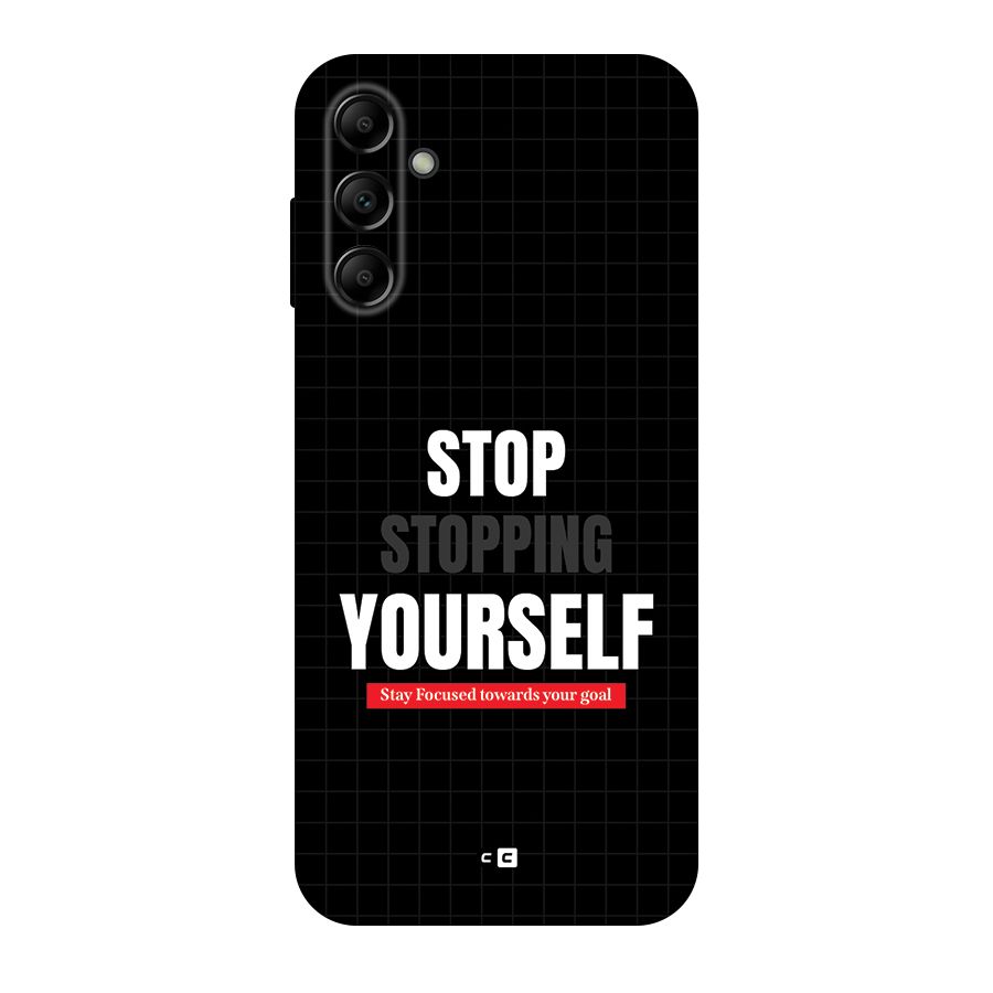 Stop Stopping Yourself Back Case for Galaxy A14 5G