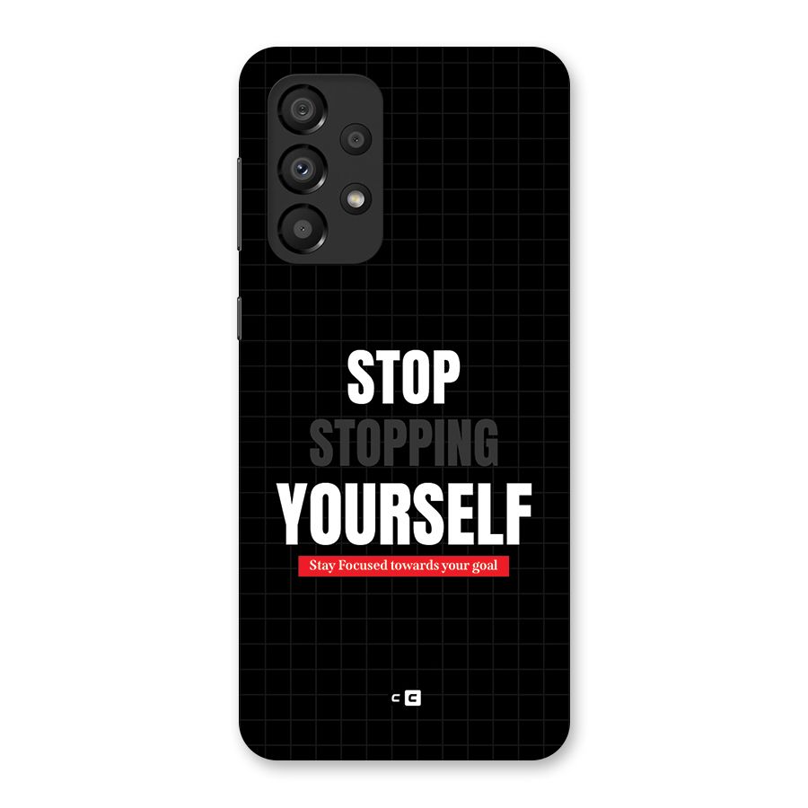 Stop Stopping Yourself Back Case for Galaxy A33 5G