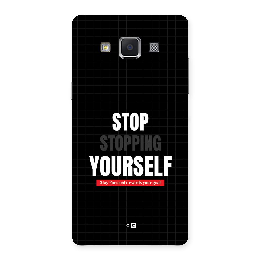 Stop Stopping Yourself Back Case for Galaxy A5