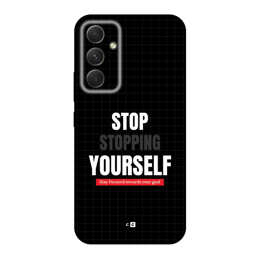 Stop Stopping Yourself Back Case for Galaxy A54