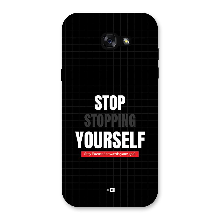 Stop Stopping Yourself Back Case for Galaxy A7 (2017)