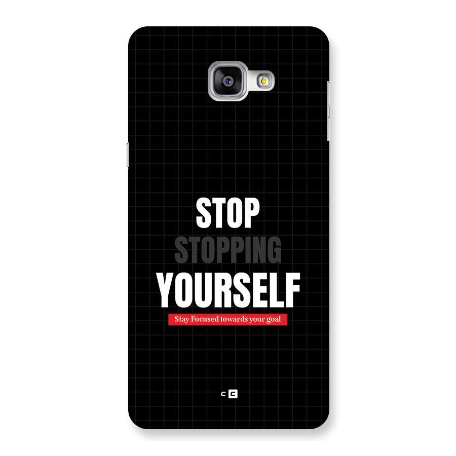 Stop Stopping Yourself Back Case for Galaxy A9