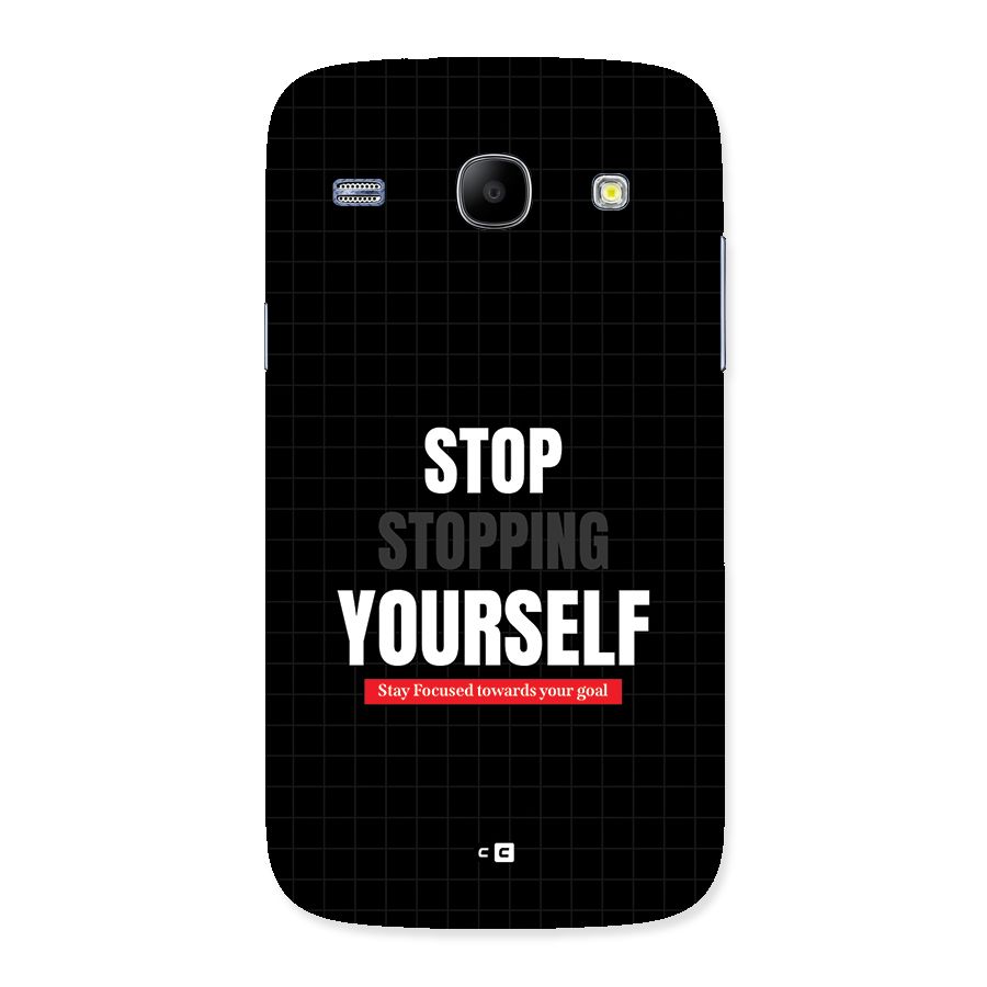 Stop Stopping Yourself Back Case for Galaxy Core