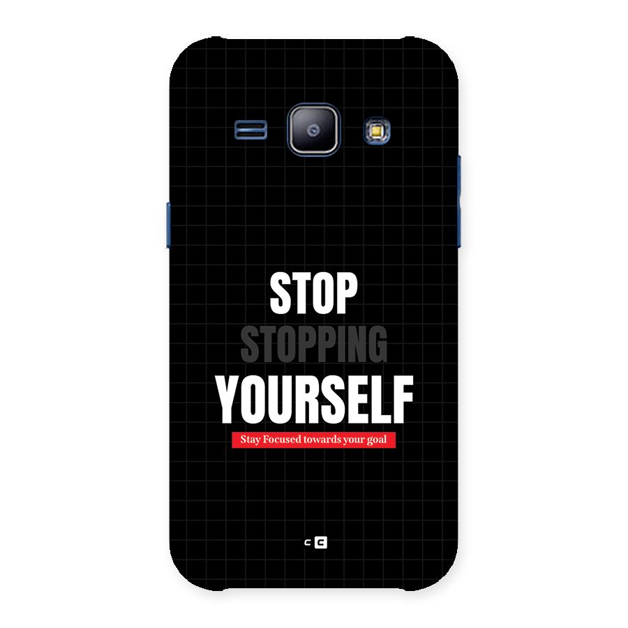 Stop Stopping Yourself Back Case for Galaxy J1