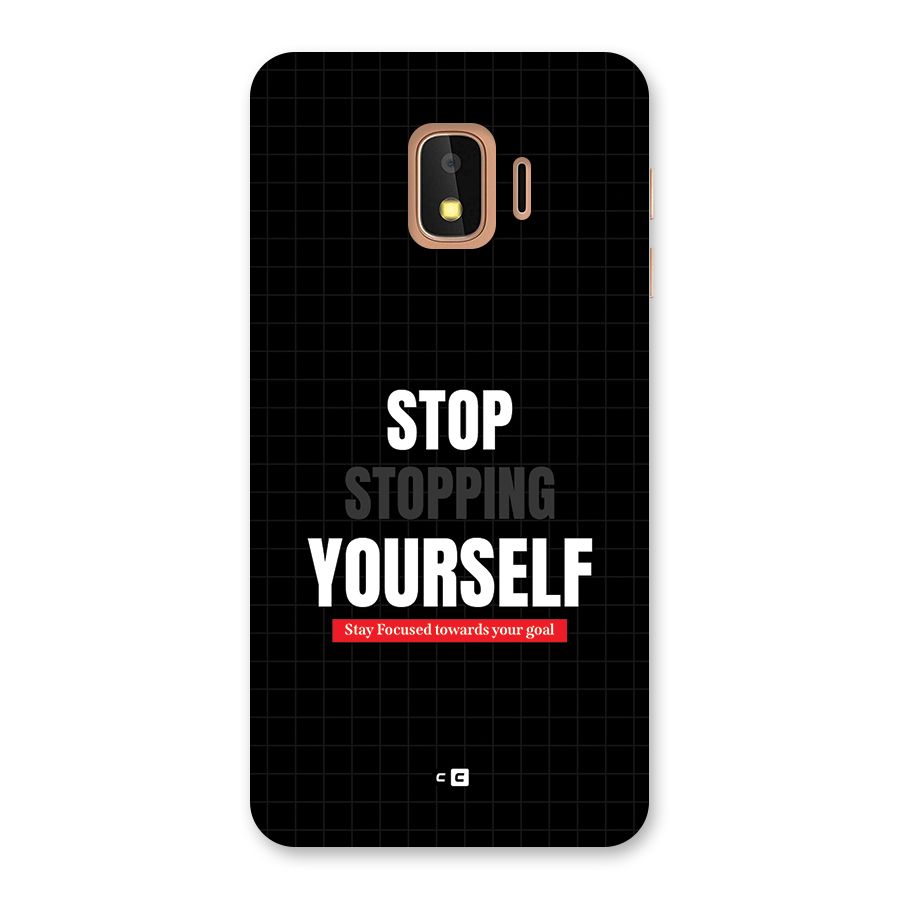 Stop Stopping Yourself Back Case for Galaxy J2 Core