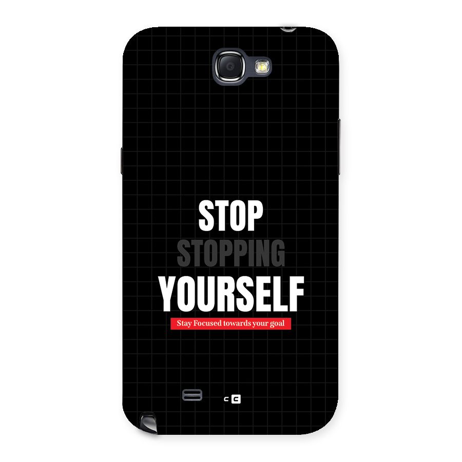 Stop Stopping Yourself Back Case for Galaxy Note 2