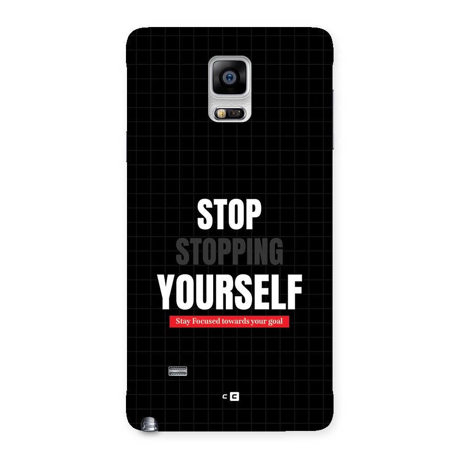 Stop Stopping Yourself Back Case for Galaxy Note 4