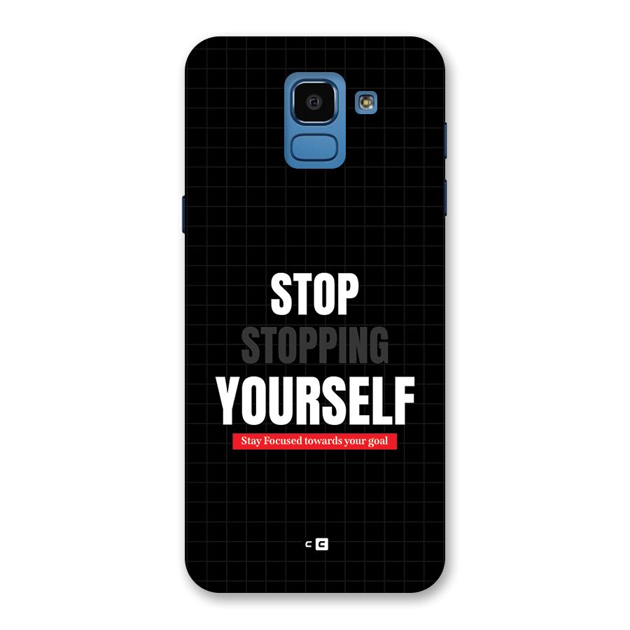 Stop Stopping Yourself Back Case for Galaxy On6