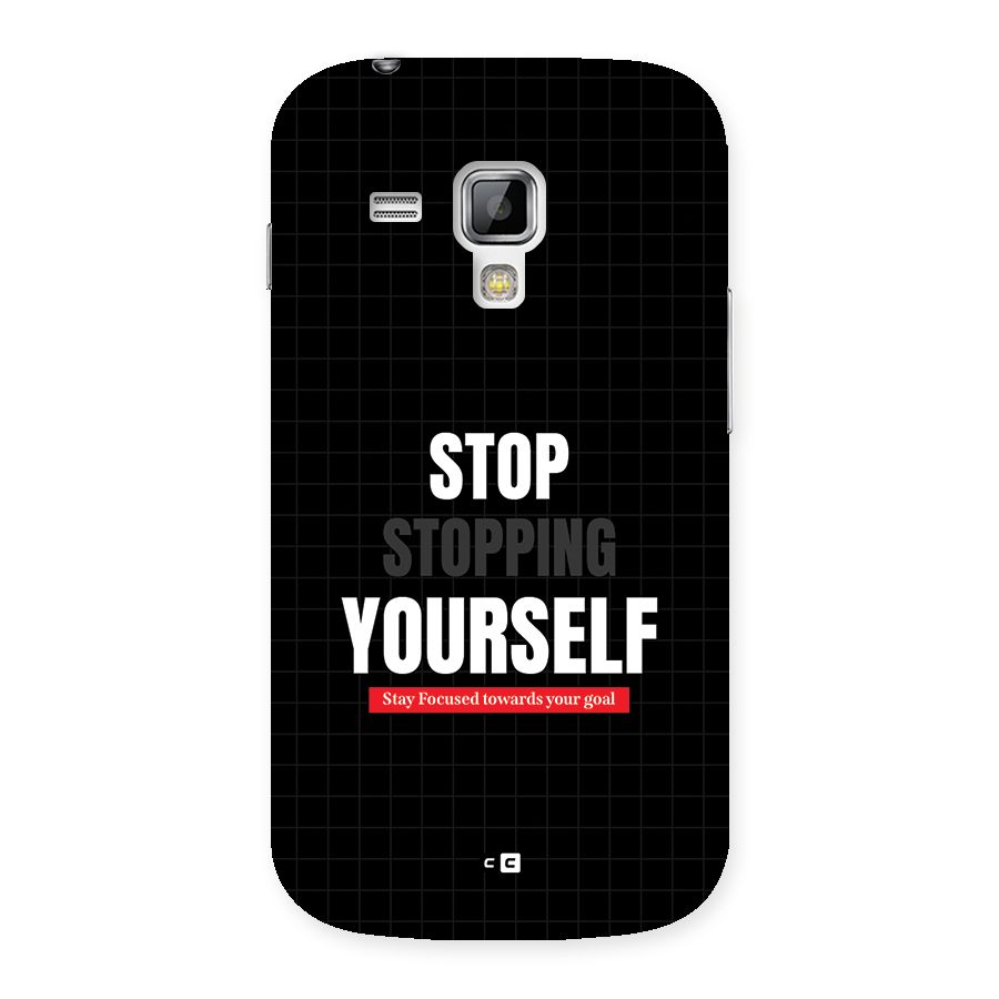 Stop Stopping Yourself Back Case for Galaxy S Duos