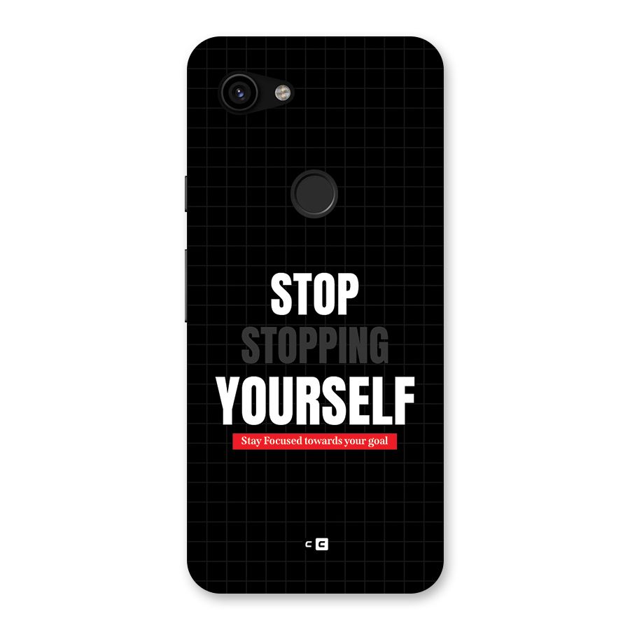Stop Stopping Yourself Back Case for Google Pixel 3a