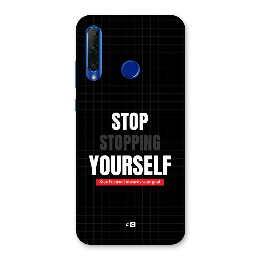 Stop Stopping Yourself Back Case for Honor 20i