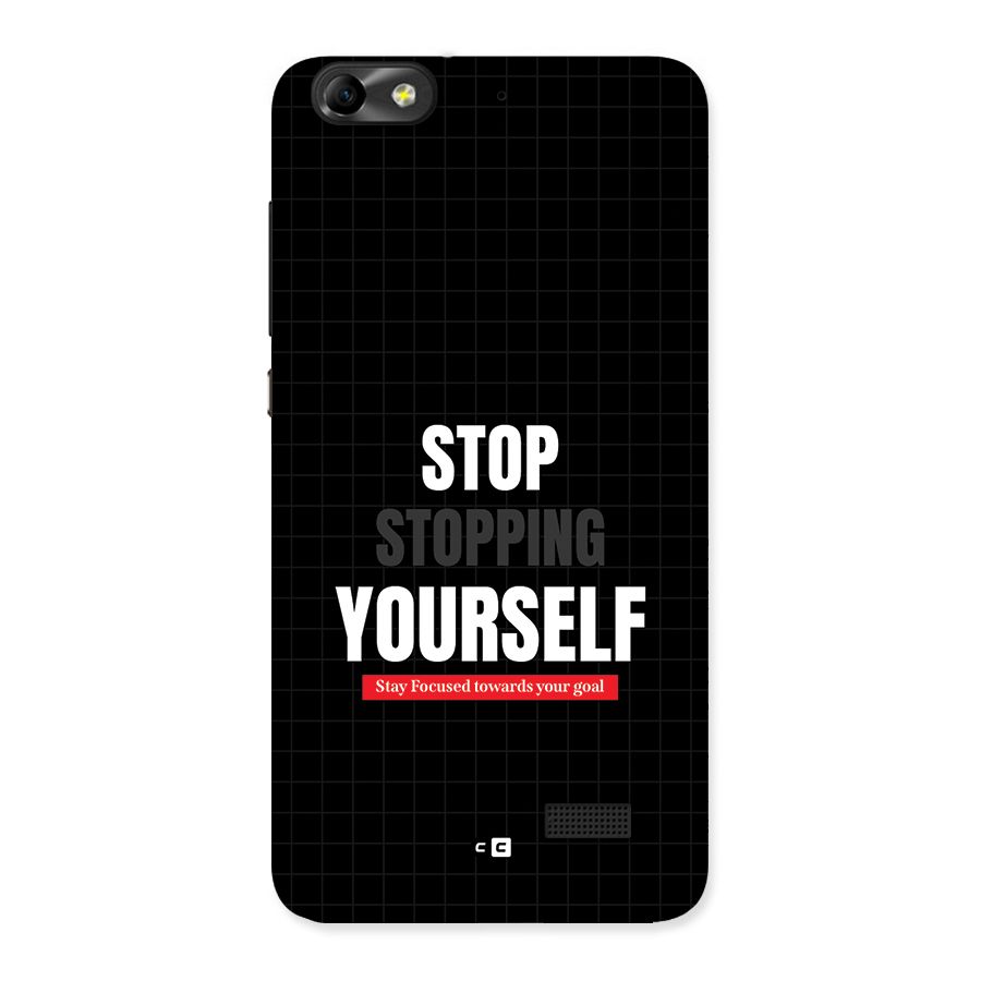 Stop Stopping Yourself Back Case for Honor 4C