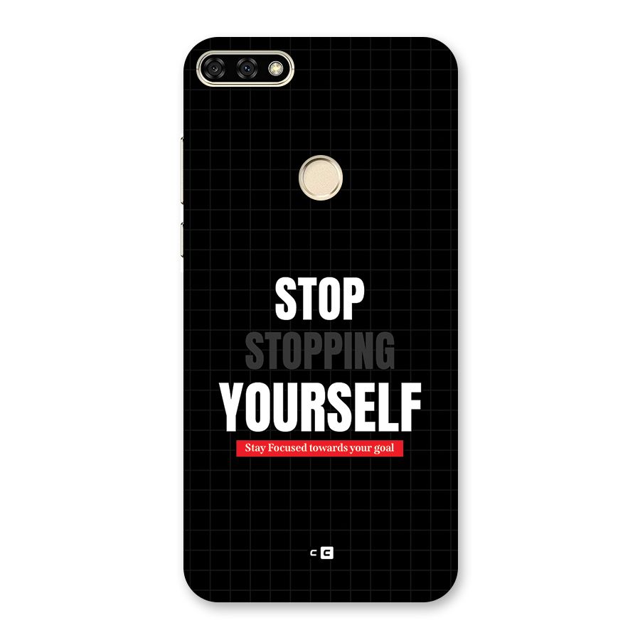 Stop Stopping Yourself Back Case for Honor 7A