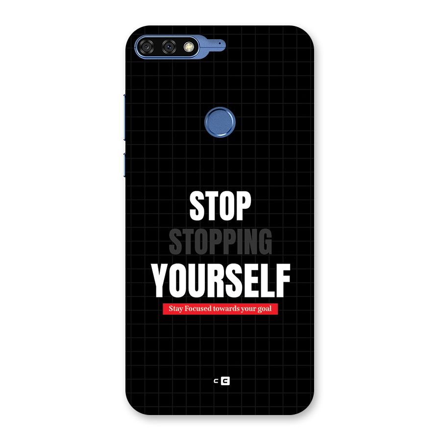 Stop Stopping Yourself Back Case for Honor 7C
