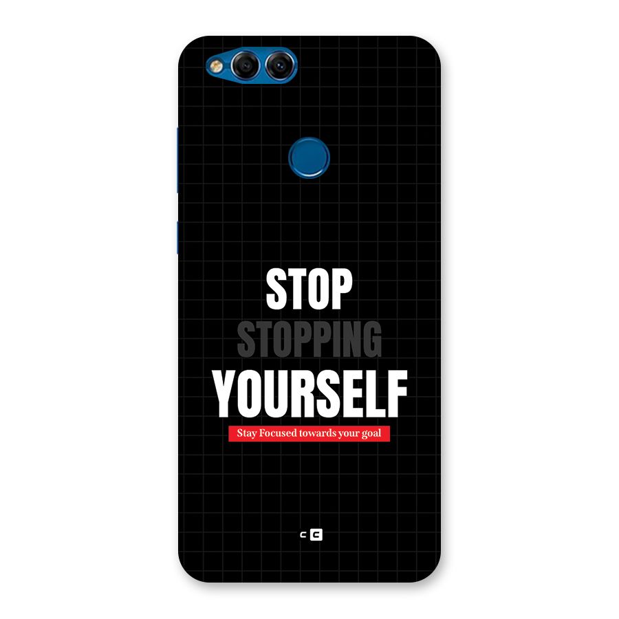Stop Stopping Yourself Back Case for Honor 7X