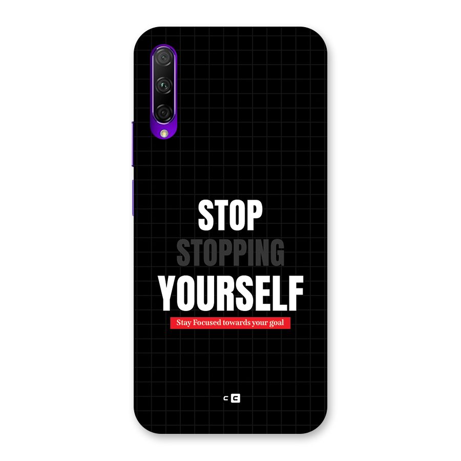 Stop Stopping Yourself Back Case for Honor 9X Pro