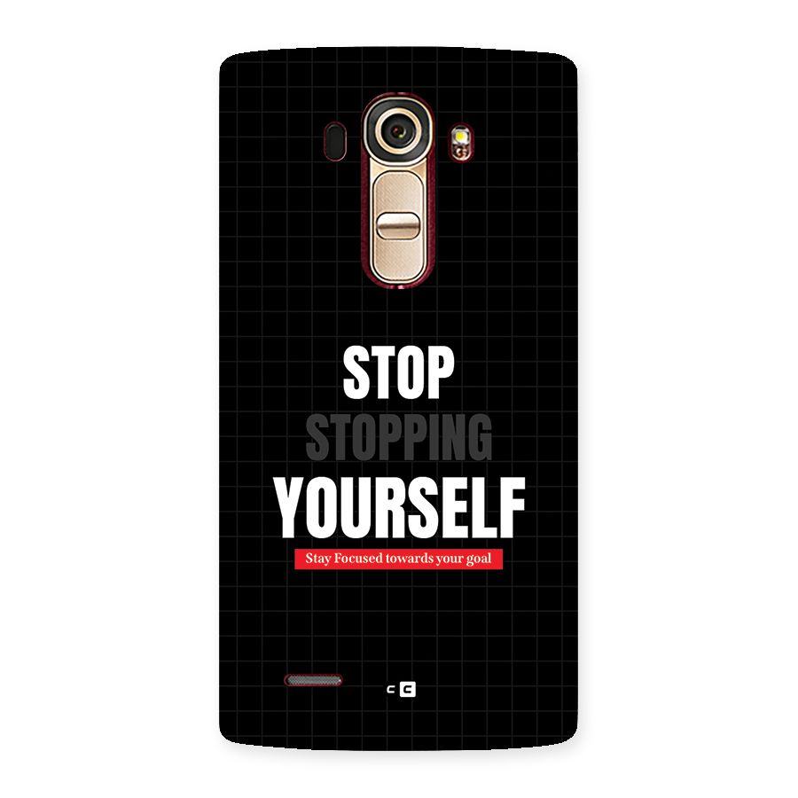 Stop Stopping Yourself Back Case for LG G4