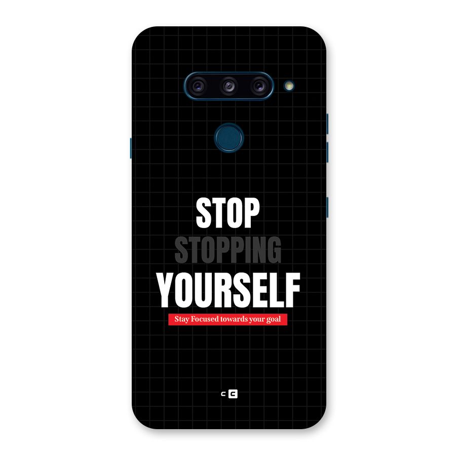 Stop Stopping Yourself Back Case for LG  V40 ThinQ
