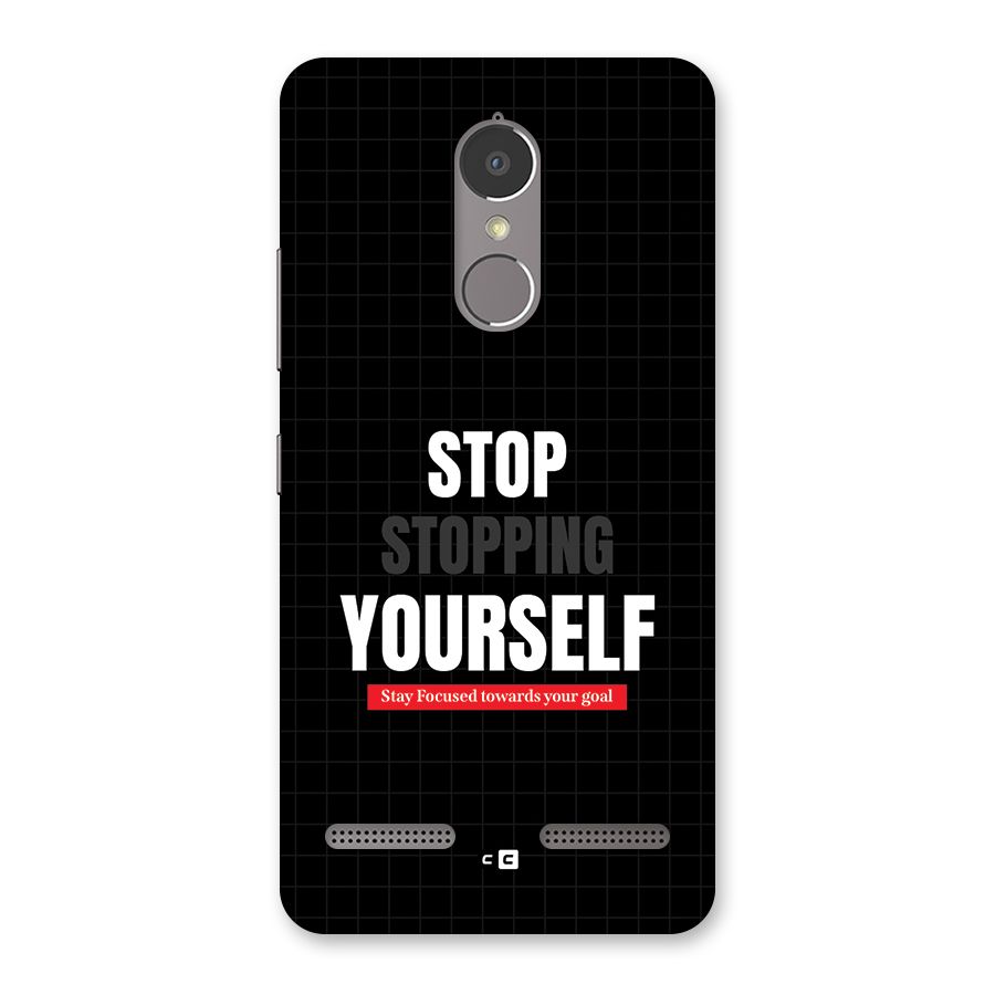 Stop Stopping Yourself Back Case for Lenovo K6