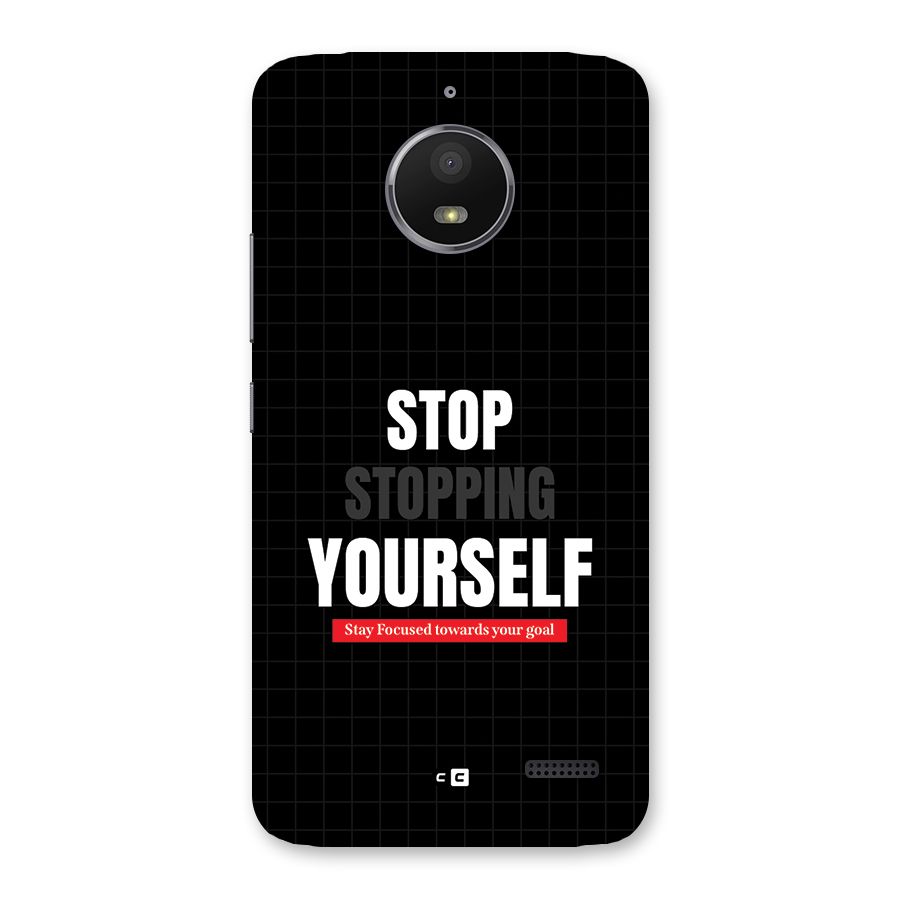 Stop Stopping Yourself Back Case for Moto E4