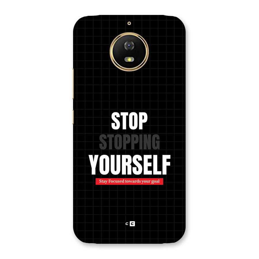 Stop Stopping Yourself Back Case for Moto G5s
