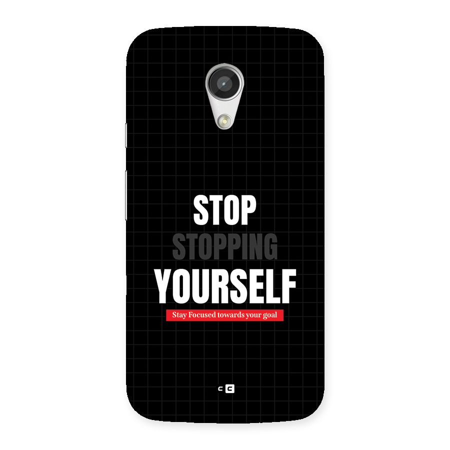 Stop Stopping Yourself Back Case for Moto G 2nd Gen