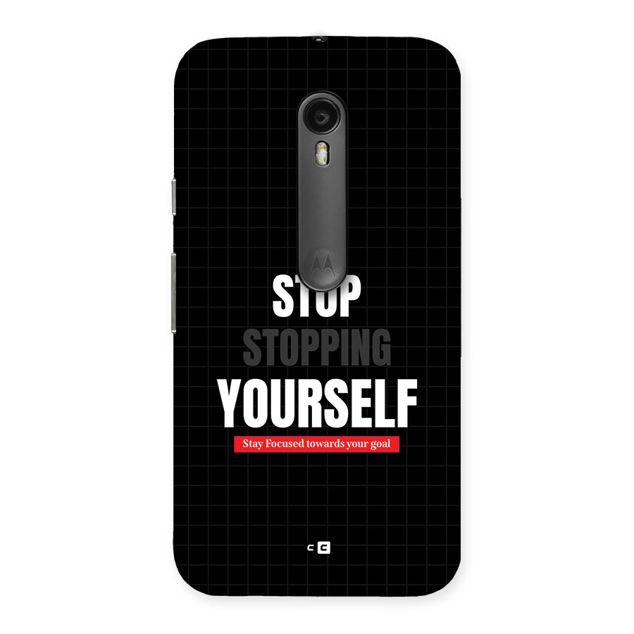 Stop Stopping Yourself Back Case for Moto G Turbo