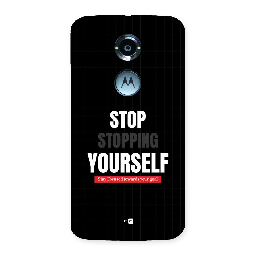 Stop Stopping Yourself Back Case for Moto X2