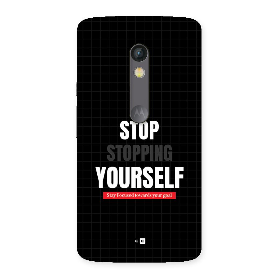 Stop Stopping Yourself Back Case for Moto X Play