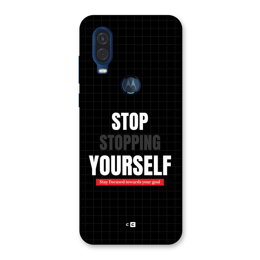Stop Stopping Yourself Back Case for Motorola One Vision