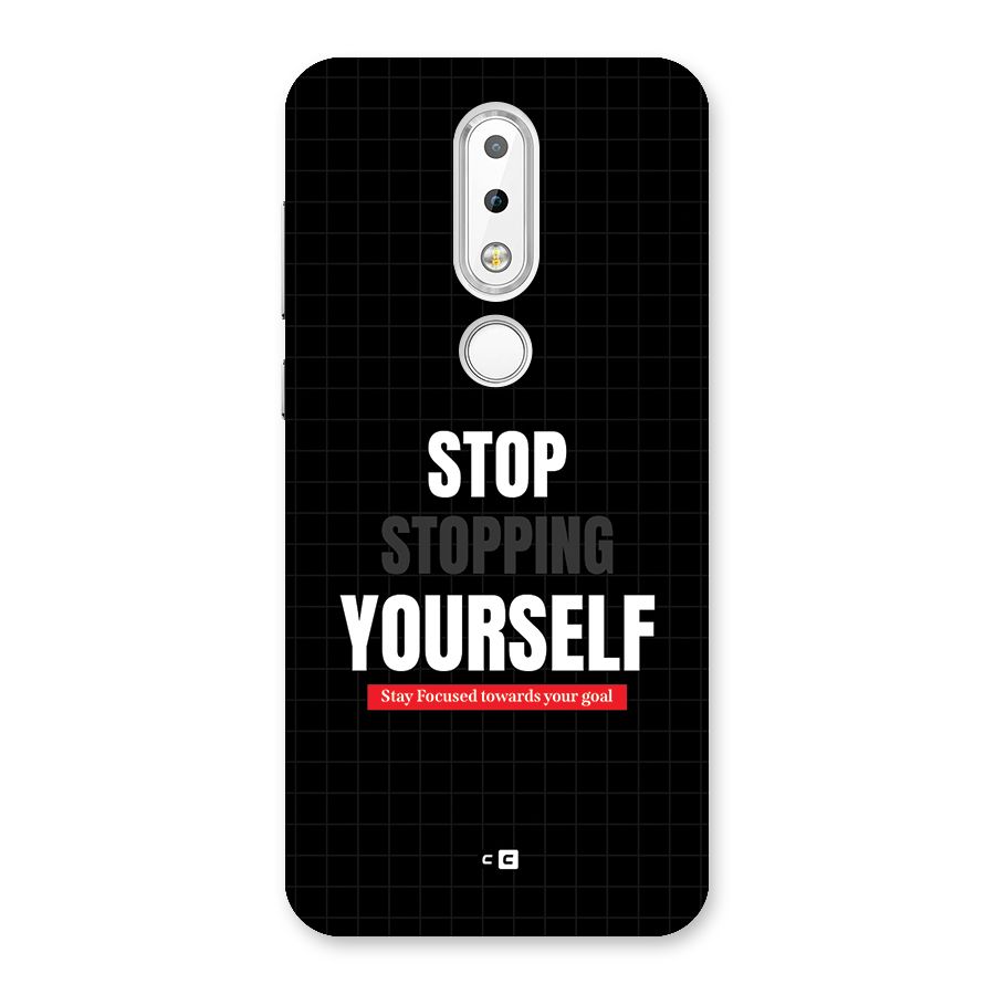 Stop Stopping Yourself Back Case for Nokia 6.1 Plus