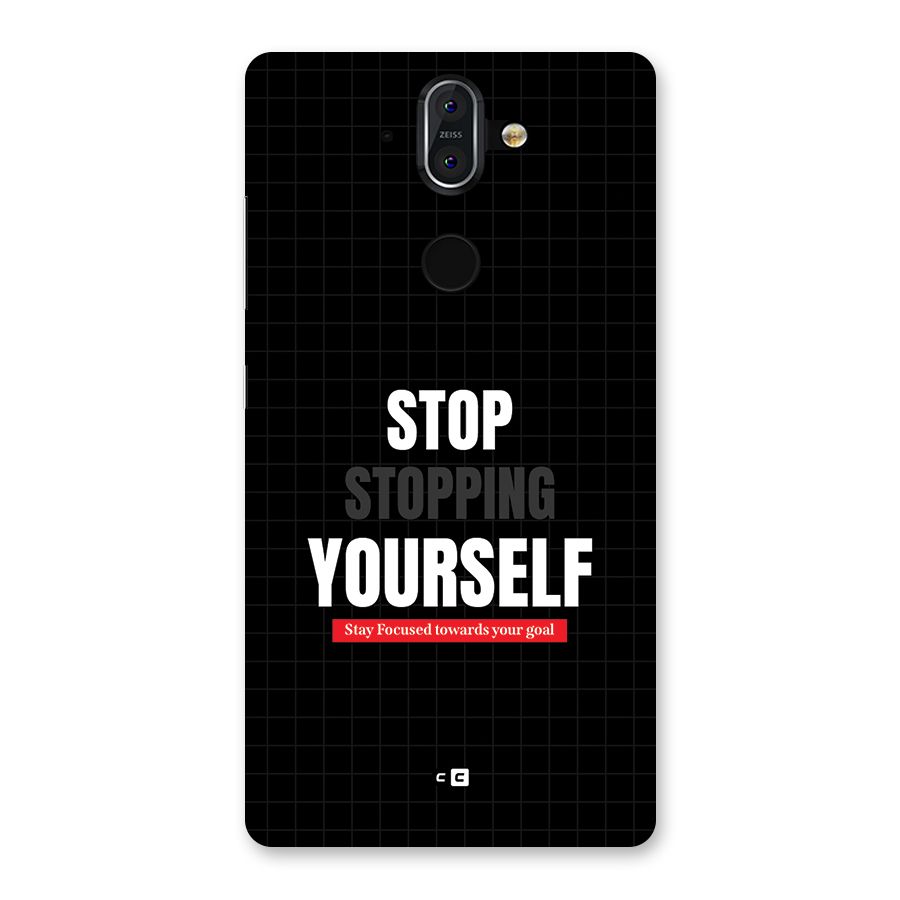 Stop Stopping Yourself Back Case for Nokia 8 Sirocco