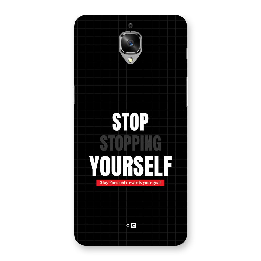 Stop Stopping Yourself Back Case for OnePlus 3T