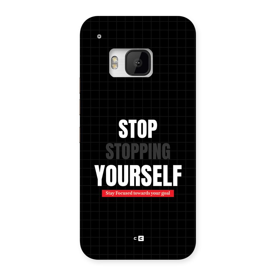 Stop Stopping Yourself Back Case for One M9