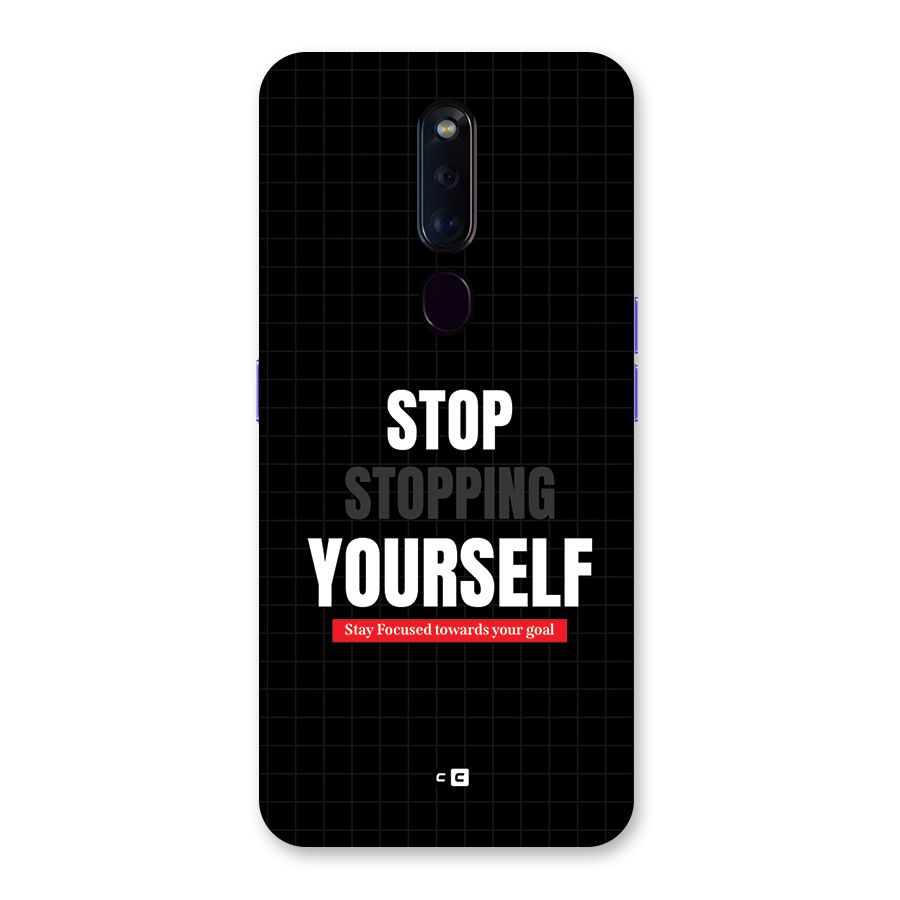 Stop Stopping Yourself Back Case for Oppo F11 Pro