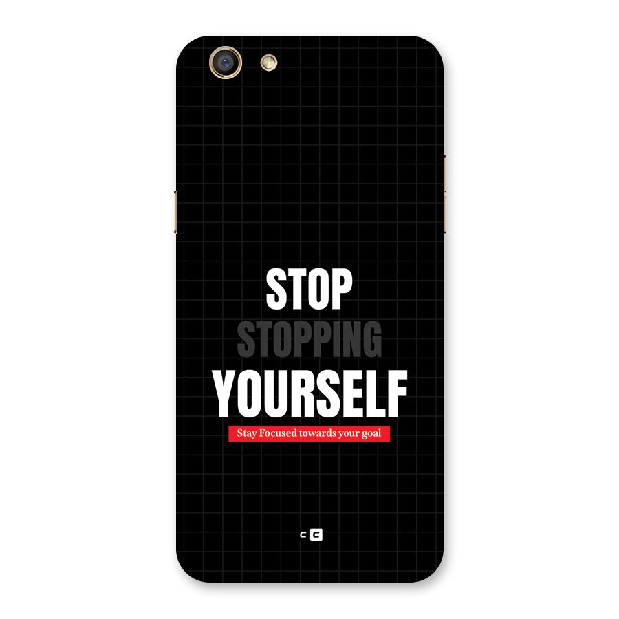 Stop Stopping Yourself Back Case for Oppo F3
