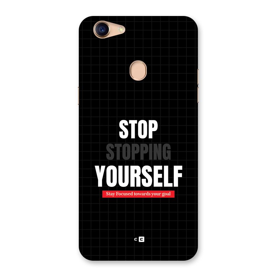 Stop Stopping Yourself Back Case for Oppo F5
