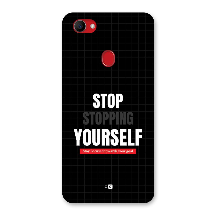 Stop Stopping Yourself Back Case for Oppo F7