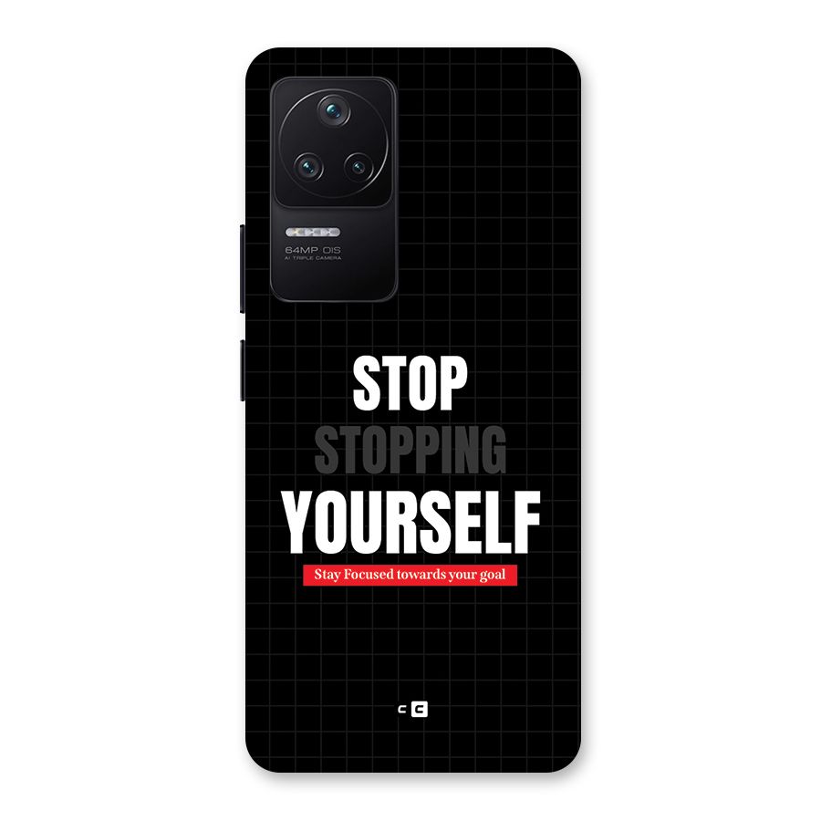 Stop Stopping Yourself Back Case for Poco F4 5G